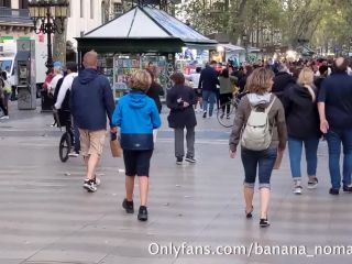 Only_Fans- Banana Nomads  Cumwalk Barcelona Ramblas